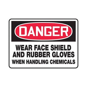 Accuform® MPPE013VP Safety Sign, Rectangle, Header: DANGER, Legend: WEAR FACE SHIELD AND RUBBER GLOVES WHEN HANDLING CHEMICALS