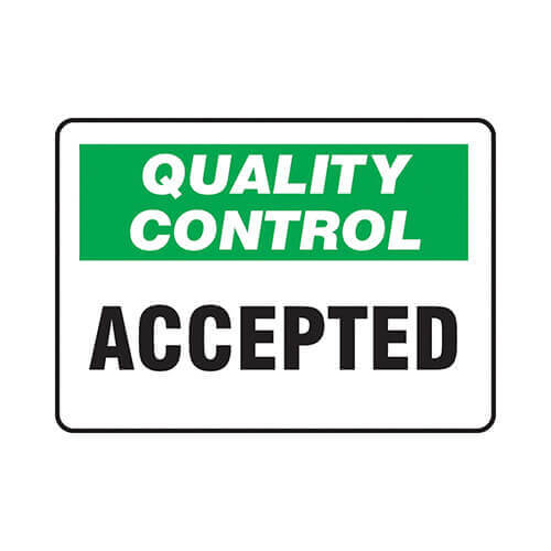 Accuform® MQTL701VP Safety Sign, Rectangle, Header: NO HEADER, Language: English, Text Legend: QUALITY CONTROL ACCEPTED