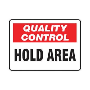 Accuform® MQTL709VP Safety Sign, Rectangle, Header: NO HEADER, Language: English, Text Legend: QUALITY CONTROL HOLD AREA