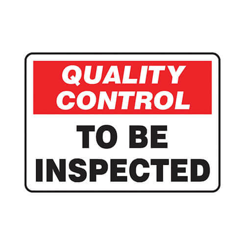 Accuform® MQTL721XV Safety Sign, Text Legend: QUALITY CONTROL TO BE INSPECTED, Adhesive Dura-Vinyl™, 7 in H x 10 in W