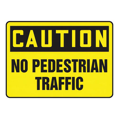 Accuform® MVHR667XL OSHA Caution Safety Sign: NO PEDESTRIAN TRAFFIC