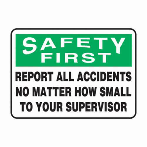 Accuform® MGSH904VA Safety Sign, SAFETY FIRST REPORT ALL ACCIDENTS NO MATTER HOW SMALL, 10 in x 14 in, Aluminum