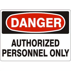 Safehouse Signs D-002133PL DANGER AUTHORIZED PERSONNEL ONLY Sign, 10 in H x 14 in W, 0.040 Rigid Plastic